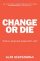 Change or Die