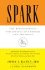 Spark: The Revolutionary New Science of Exercise and the Brain